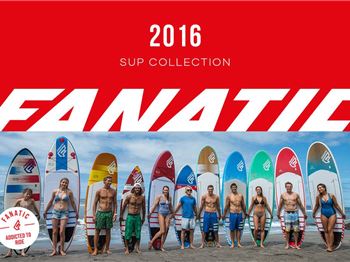 Fanatic release the rest: 2016 range is out NOW! - Stand Up Paddle News